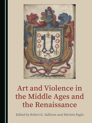 cover image of Art and Violence in the Middle Ages and the Renaissance